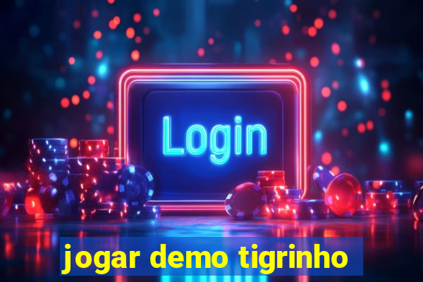 jogar demo tigrinho